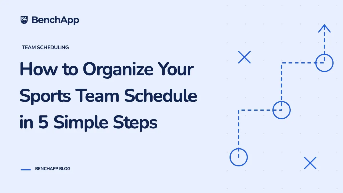 How to Organize Your Sports Team Schedule in 5 Simple Steps