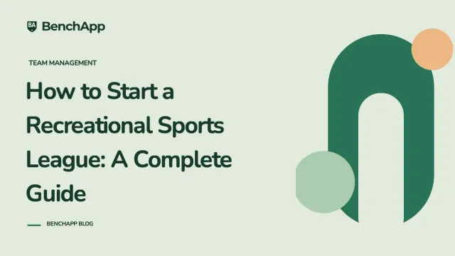 How to Start a Recreational Sports League: A Complete Guide