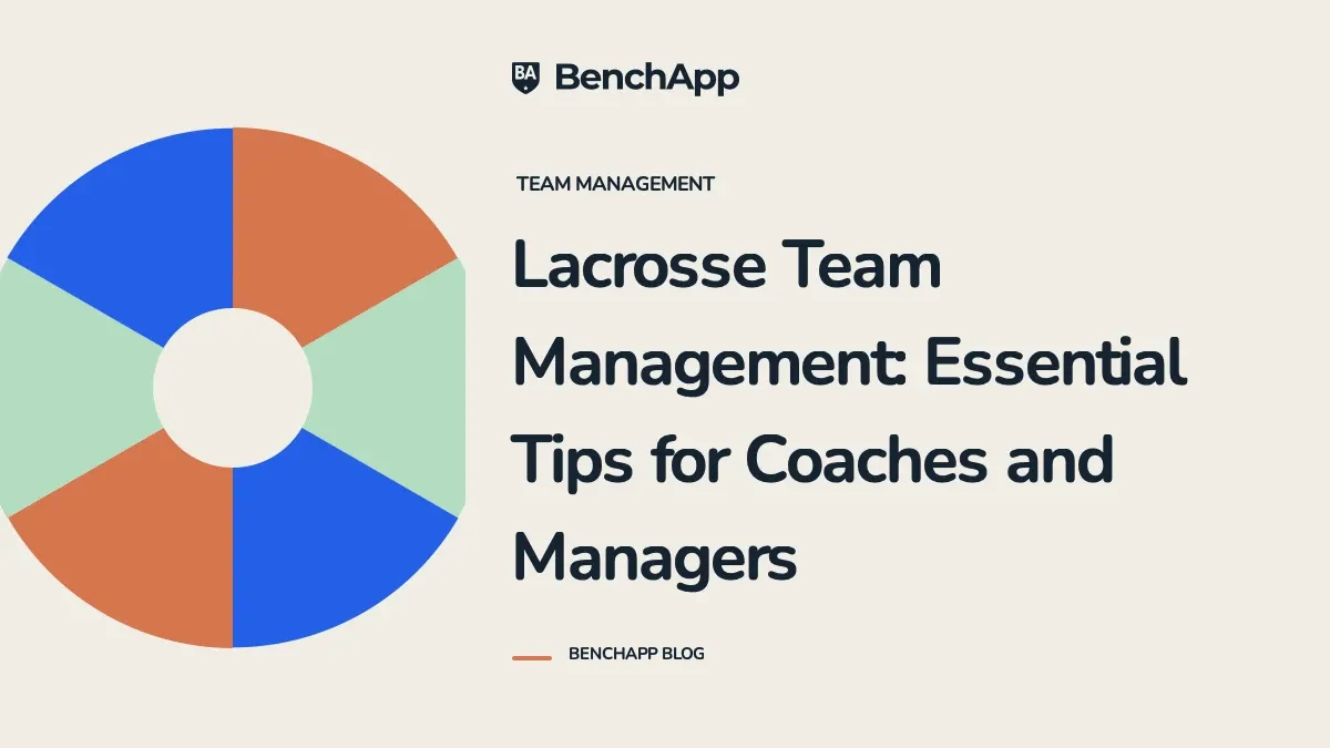 Lacrosse Team Management: Essential Tips for Coaches and Managers